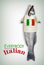 Everybody Wants to Be Italian