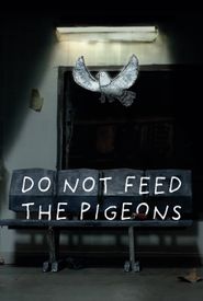 Do Not Feed the Pigeons