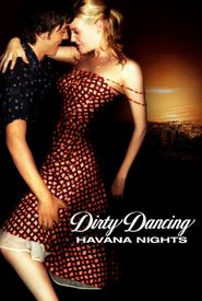 Dirty Dancing: Havana Nights