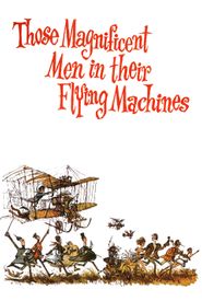 Those Magnificent Men in Their Flying Machines or How I Flew from London to Paris in 25 Hours 11 Minutes