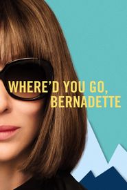 Where'd You Go, Bernadette