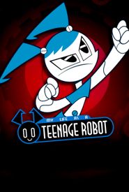 My Life as a Teenage Robot