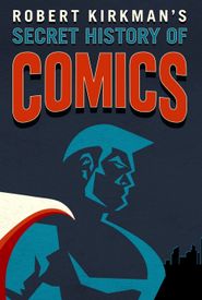 Secret History of Comics