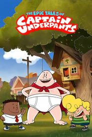 The Epic Tales of Captain Underpants