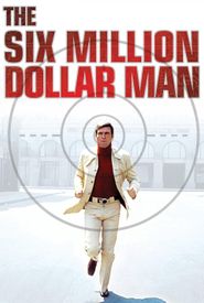 The Six Million Dollar Man