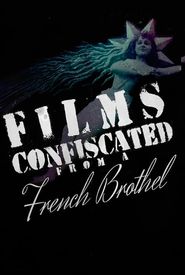 Films Confiscated from a French Brothel