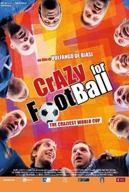 Crazy for Football: The Craziest World Cup