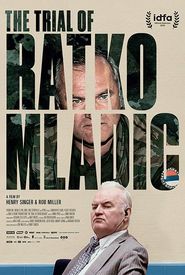 The Trial of Ratko Mladic