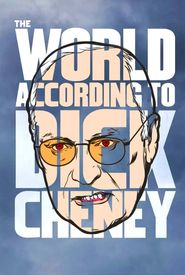 The World According to Dick Cheney