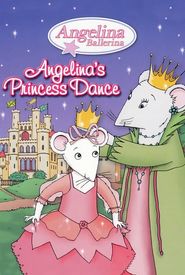 Angelina Ballerina: Angelina's Princess Dance