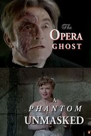 The Opera Ghost: A Phantom Unmasked