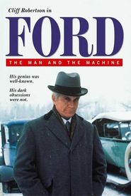 Ford: The Man and the Machine