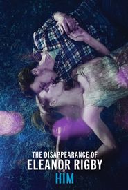 The Disappearance of Eleanor Rigby: Him