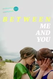 Between Me and You