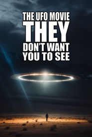 The UFO Movie They Don't Want You to See