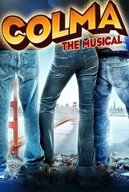 Colma: The Musical