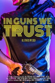 In Guns We Trust