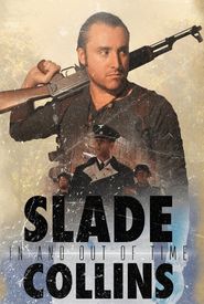 Slade Collins in and Out of Time