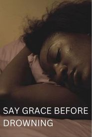 Say Grace Before Drowning