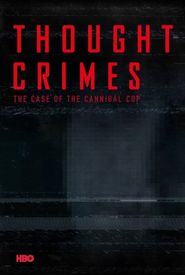 Thought Crimes: The Case of the Cannibal Cop