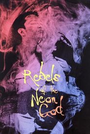 Rebels of the Neon God