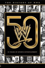 The History of WWE: 50 Years of Sports Entertainment