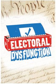 Electoral Dysfunction