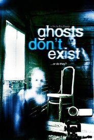 Ghosts Don't Exist