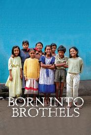 Born Into Brothels: Calcutta's Red Light Kids