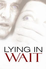 Lying in Wait