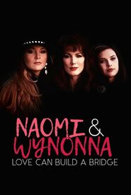 Naomi & Wynonna: Love Can Build a Bridge