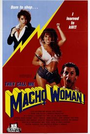 They Call Me Macho Woman!