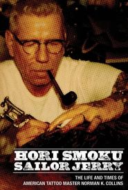 Hori Smoku Sailor Jerry: The Life of Norman K. Collins