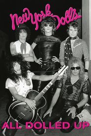 All Dolled Up: A New York Dolls Story