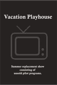 Vacation Playhouse