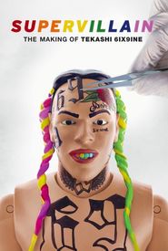 Supervillain: The Making of Tekashi 6ix9ine