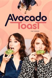 Avocado Toast the series