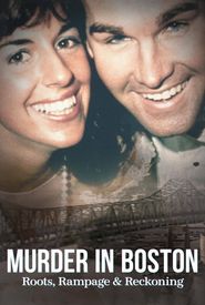 Murder in Boston: Roots, Rampage, and Reckoning