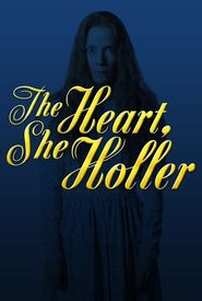 The Heart, She Holler