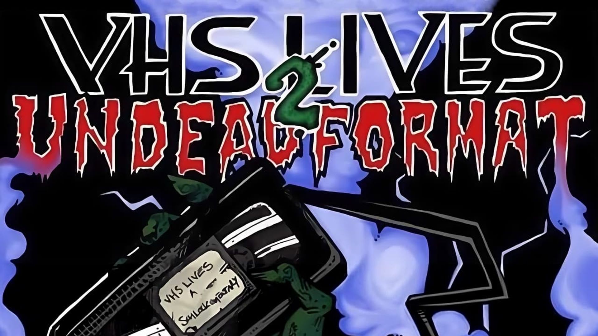 VHS Lives 2: Undead Format background