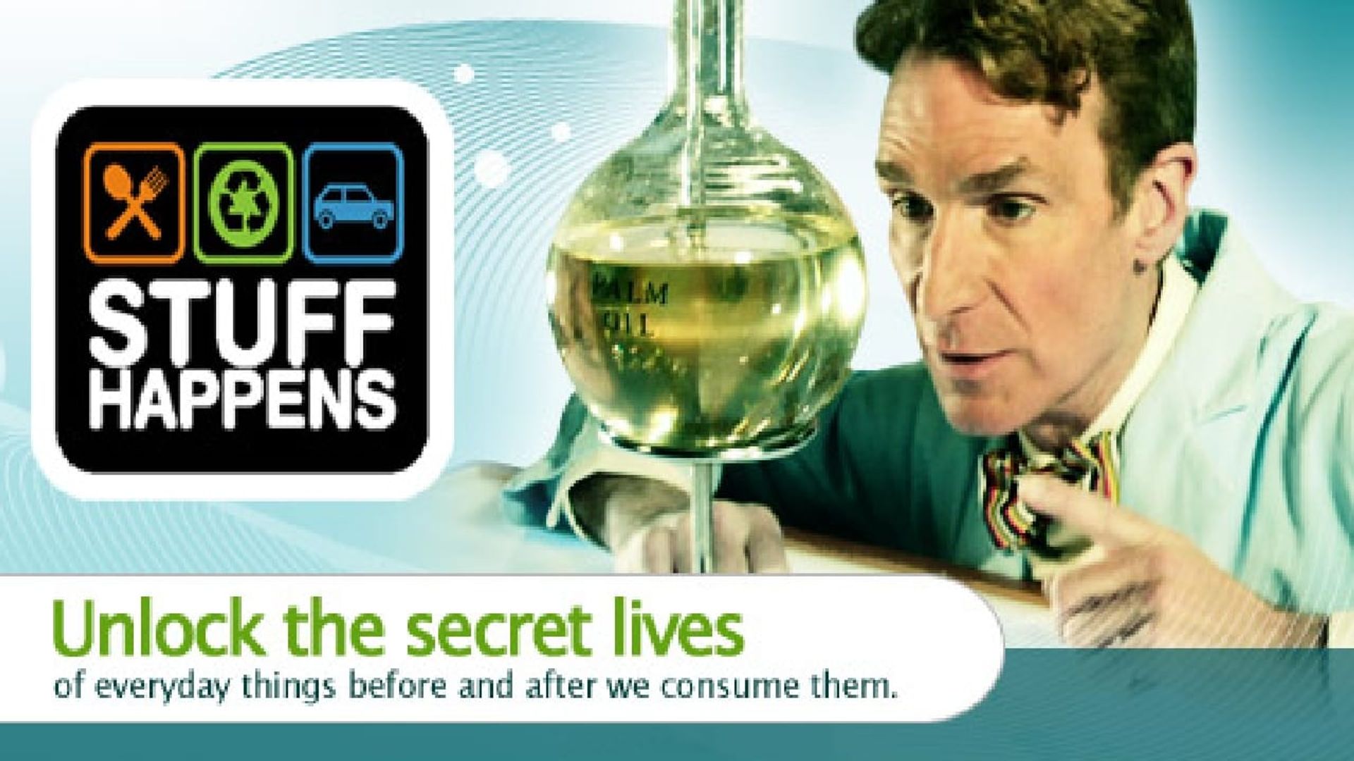 Stuff Happens Hosted by Bill Nye background