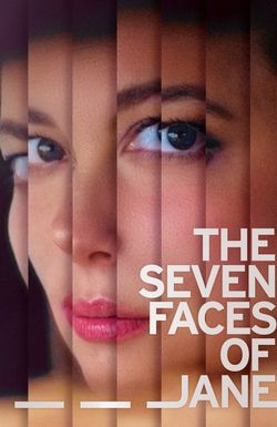 The Seven Faces of Jane