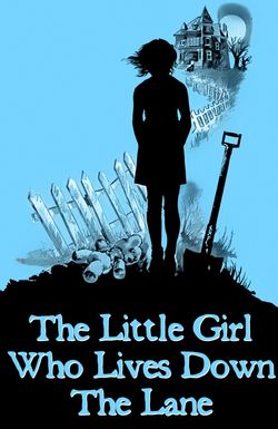 The Little Girl Who Lives Down the Lane