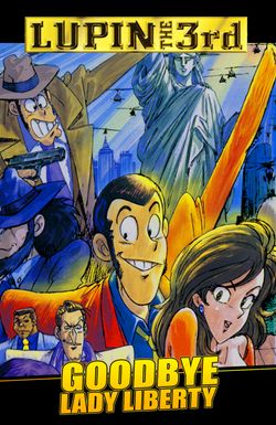 Lupin the Third: Bye Bye, Lady Liberty