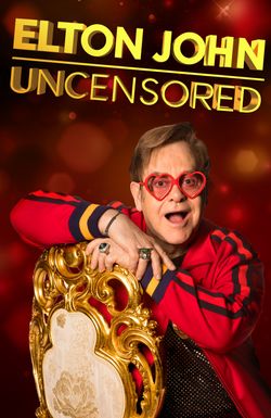 Elton John: Uncensored