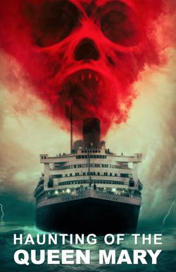 Haunting of the Queen Mary