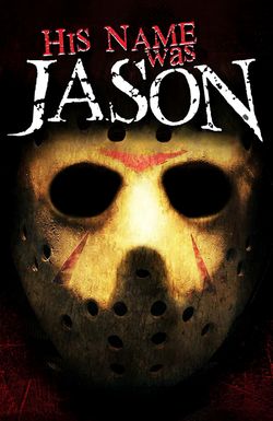 His Name Was Jason: 30 Years of Friday the 13th