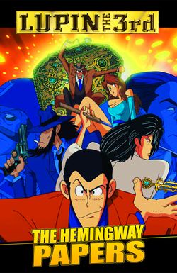 Lupin the 3rd: The Hemingway Papers