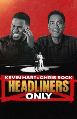 Kevin Hart & Chris Rock: Headliners Only