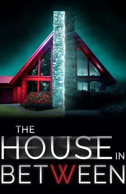 The House in Between